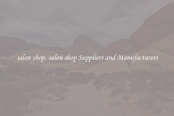 salon shop, salon shop Suppliers and Manufacturers