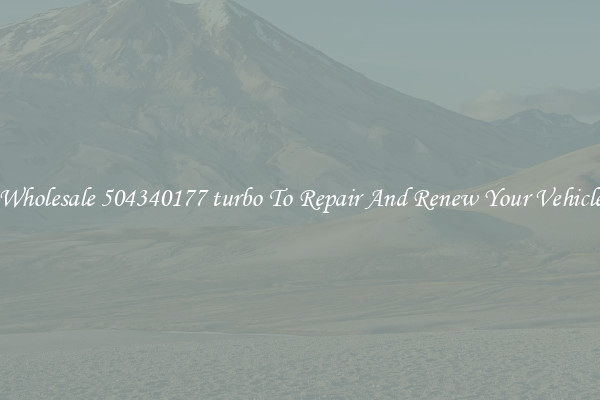 Wholesale 504340177 turbo To Repair And Renew Your Vehicle
