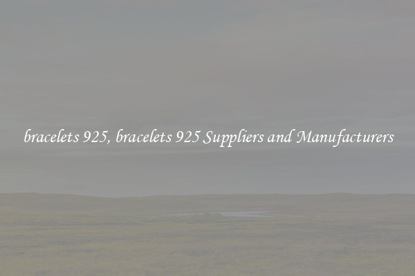 bracelets 925, bracelets 925 Suppliers and Manufacturers