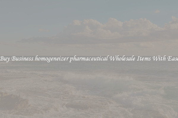 Buy Business homogeneizer pharmaceutical Wholesale Items With Ease