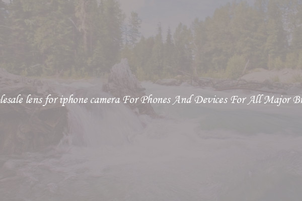 Wholesale lens for iphone camera For Phones And Devices For All Major Brands