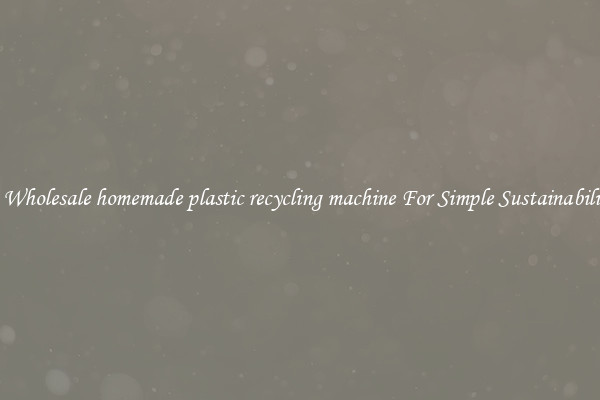  A Wholesale homemade plastic recycling machine For Simple Sustainability 