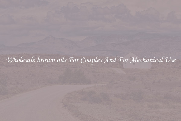 Wholesale brown oils For Couples And For Mechanical Use