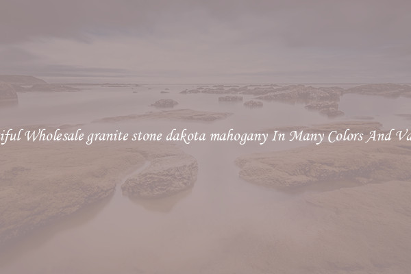 Beautiful Wholesale granite stone dakota mahogany In Many Colors And Varieties
