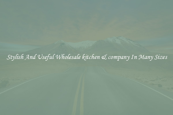 Stylish And Useful Wholesale kitchen & company In Many Sizes