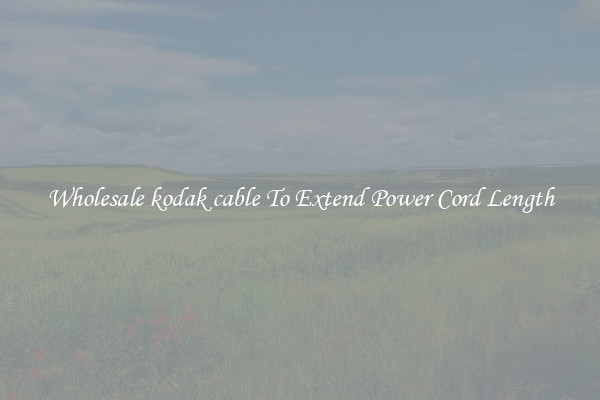 Wholesale kodak cable To Extend Power Cord Length