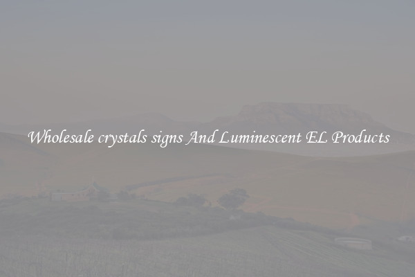 Wholesale crystals signs And Luminescent EL Products