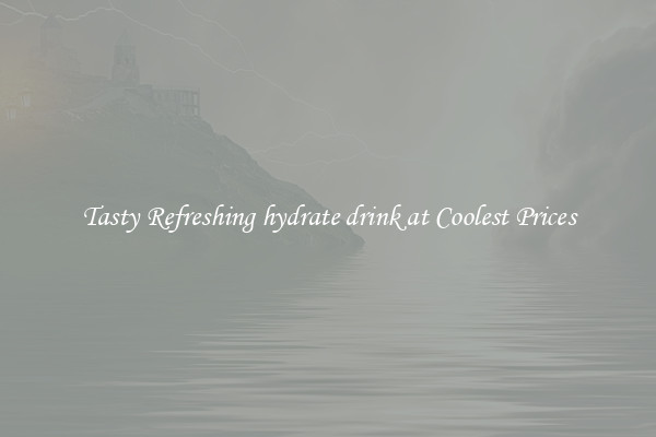 Tasty Refreshing hydrate drink at Coolest Prices